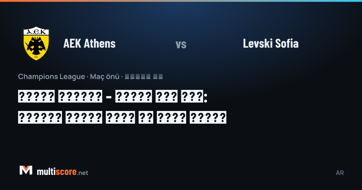 AEK Athens - Levski Sofia