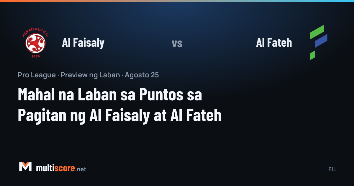 Al Faisaly - Al Fateh Pro League maç önizleme