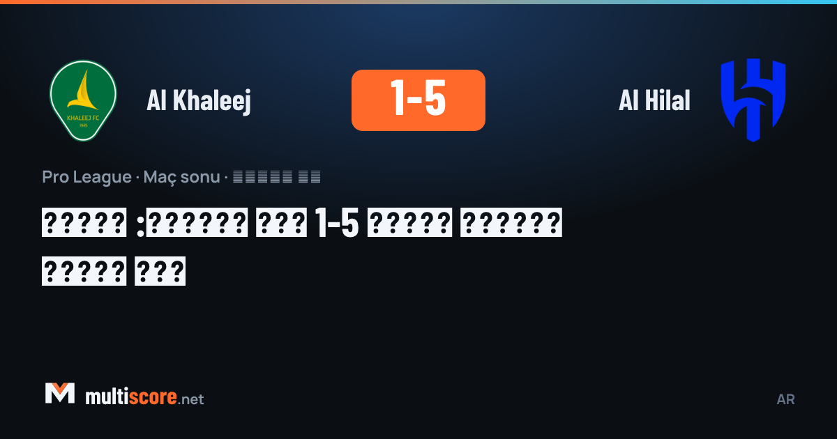 Al Hilal oyuncuları Al Khaleej karşısında gol sevinci yaşıyor