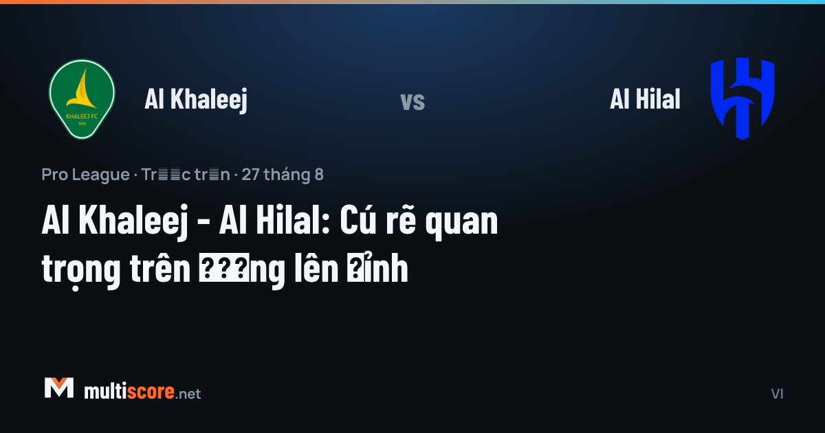 Al Khaleej ve Al Hilal futbolcuları Pro League maçında mücadele ederken