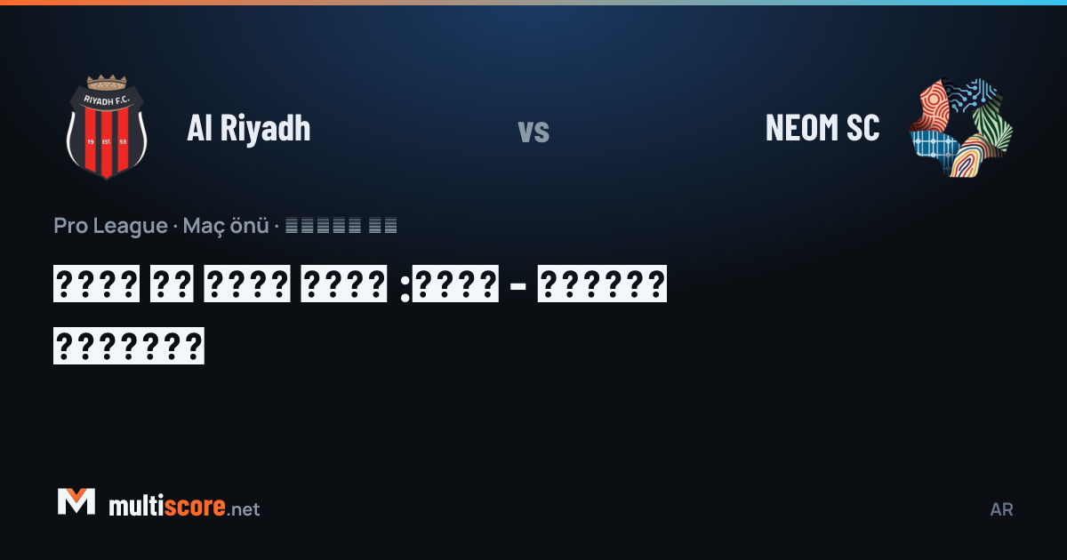 Al Riyadh ve NEOM SC futbolcuları Pro League maçında