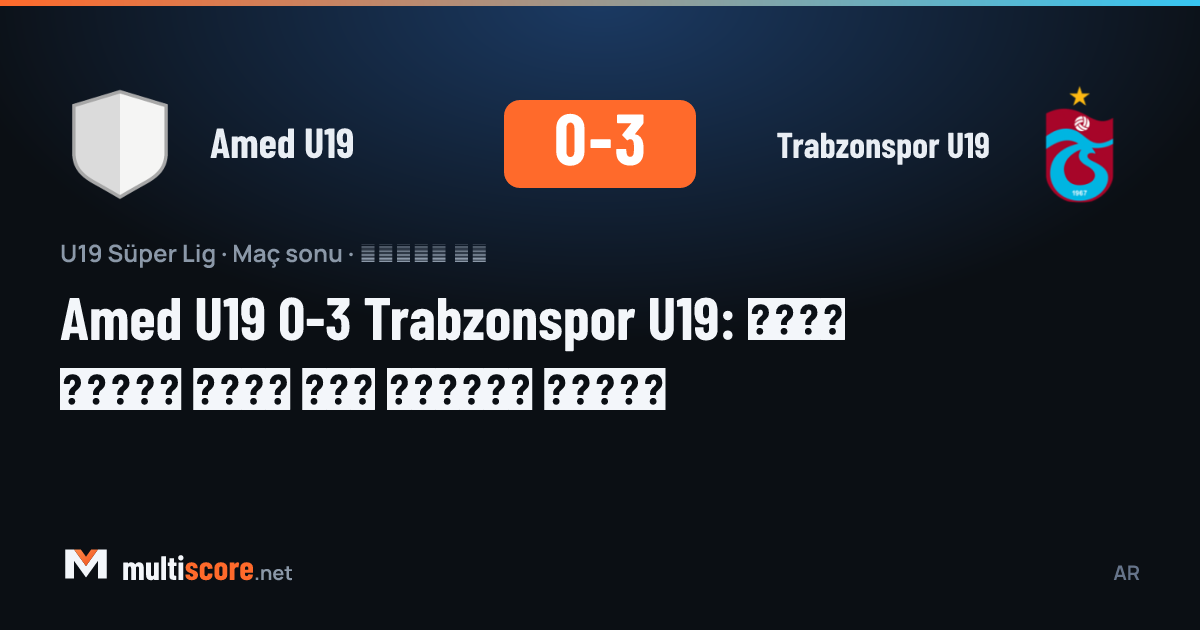 Amed U19 - Trabzonspor U19