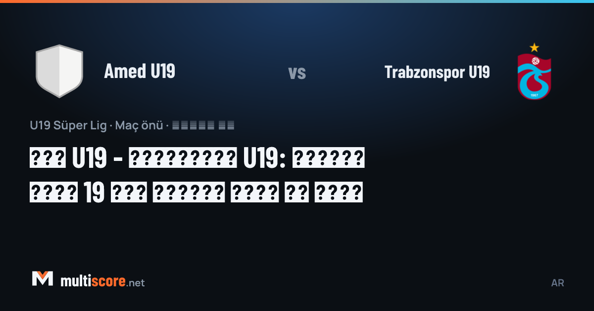 Amed U19 - Trabzonspor U19 U19 Süper Lig maçı
