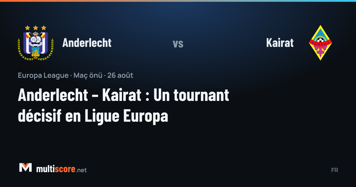 Anderlecht - Kairat Avrupa Ligi maç önü
