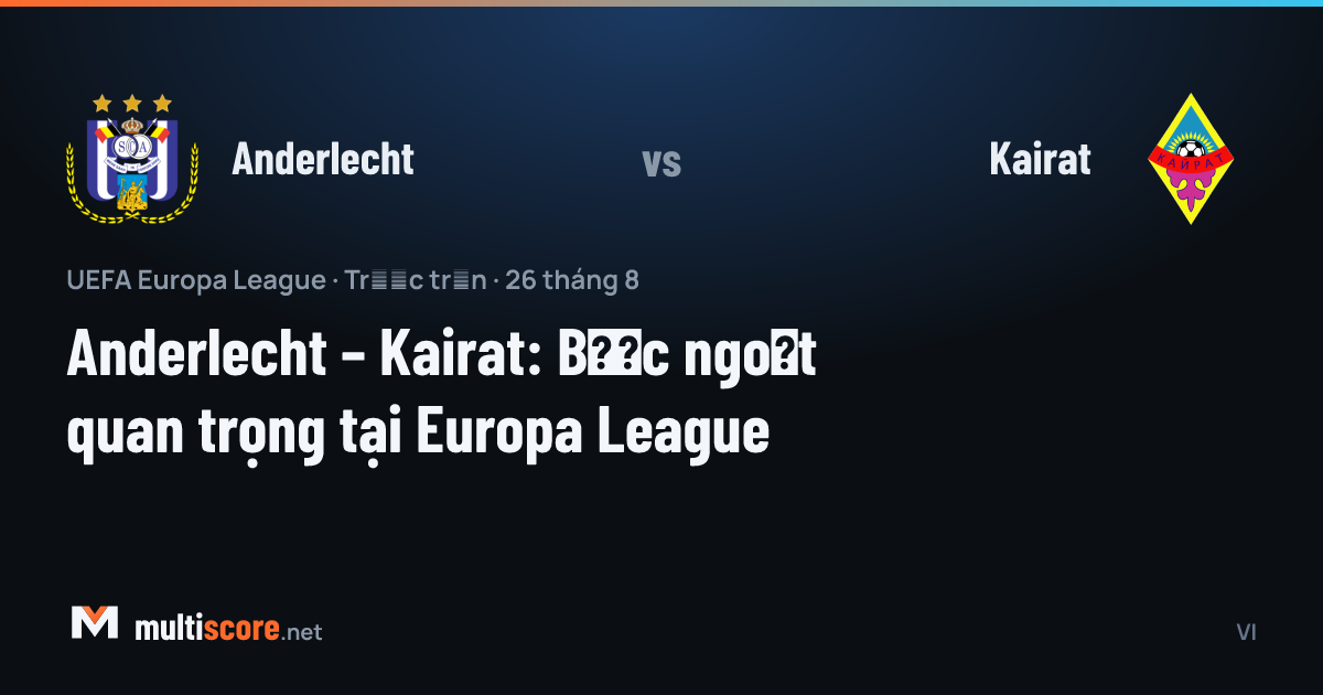 Anderlecht - Kairat Avrupa Ligi maç önü