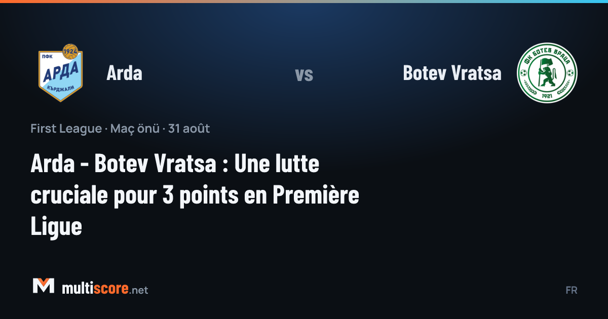 Arda - Botev Vratsa First League maçı önü