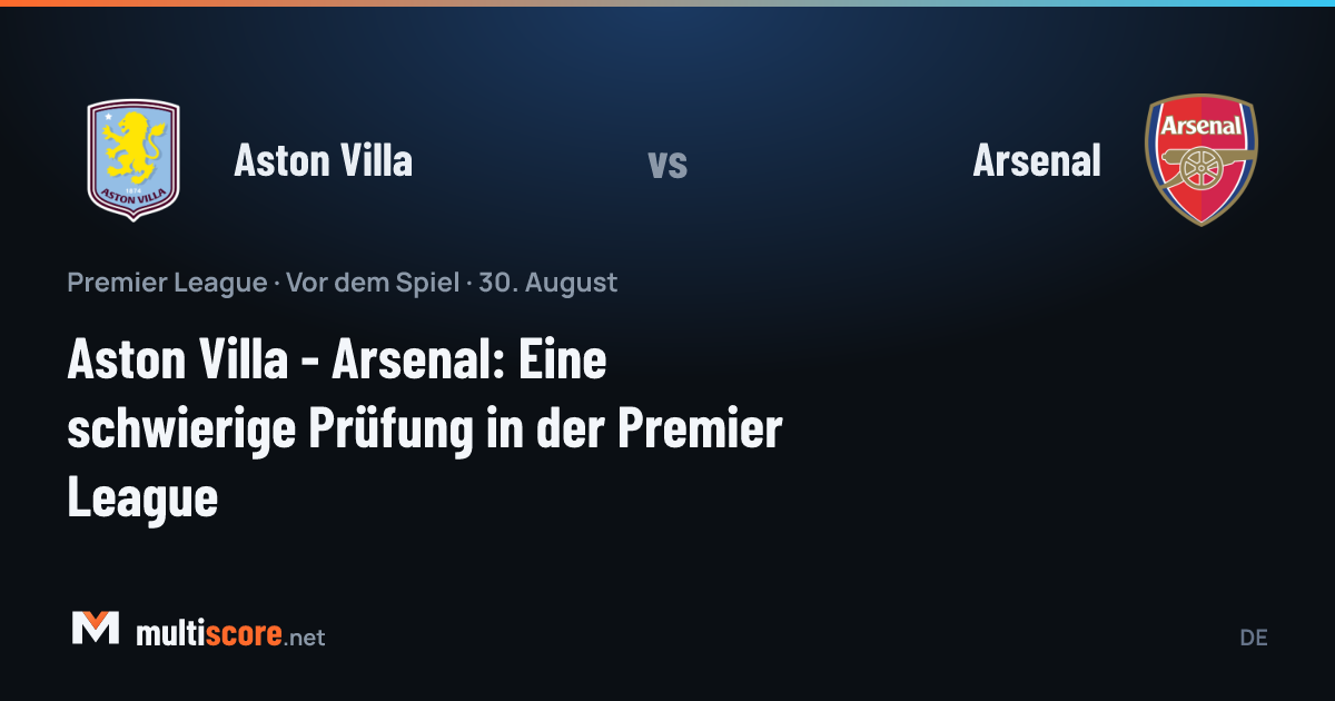 Aston Villa - Arsenal Premier League maçı öncesi Villa Park
