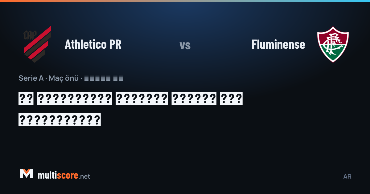 Athletico PR - Fluminense Serie A maçı önü