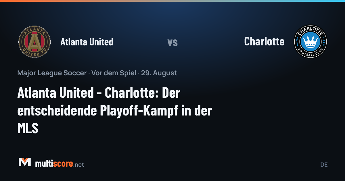 Atlanta United ve Charlotte MLS maç önü analizi