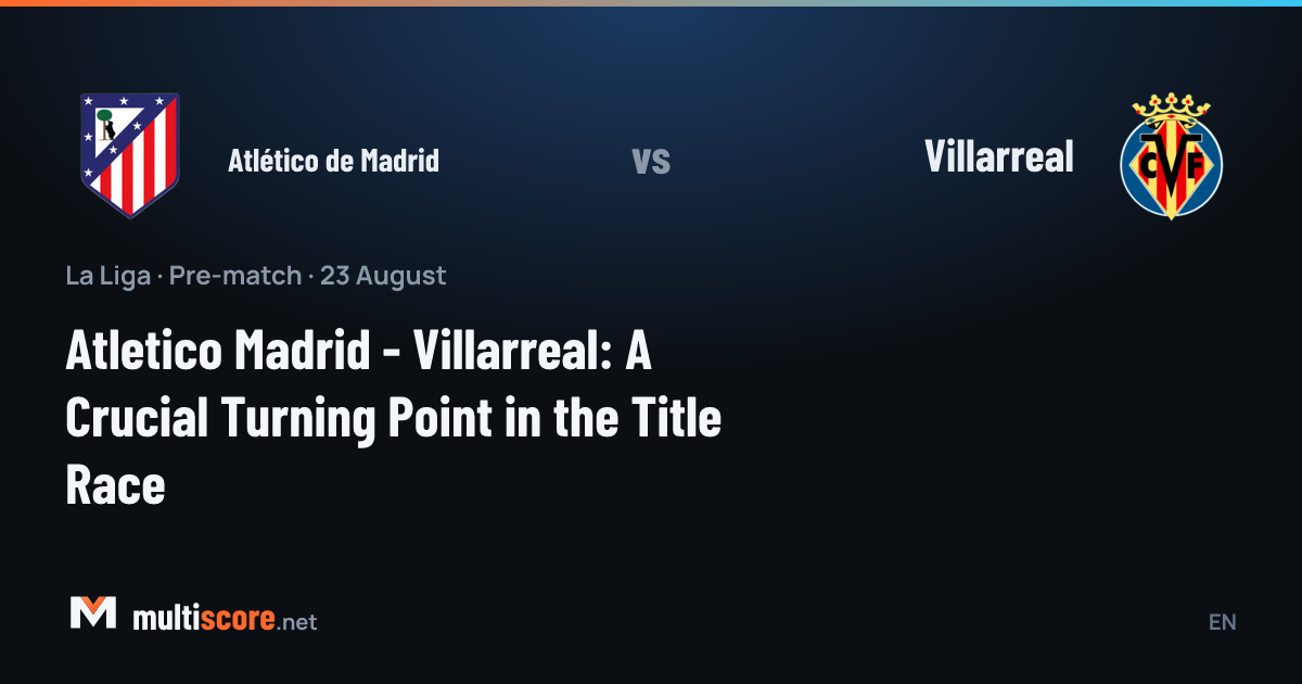 Atlético de Madrid - Villarreal