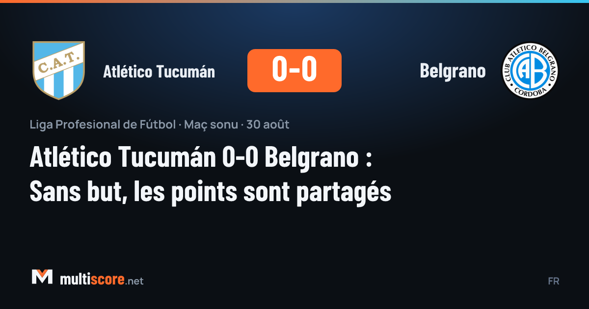 Atlético Tucumán Belgrano maçı golsüz beraberlikle sona erdi