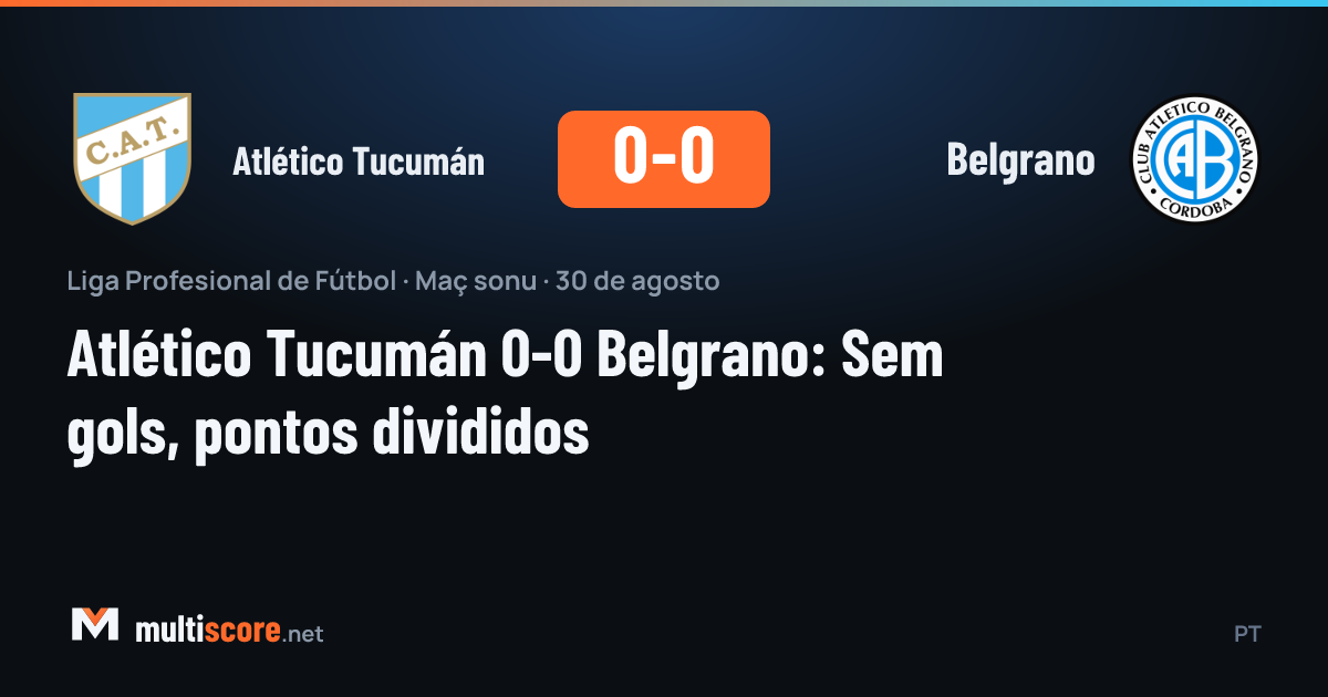 Atlético Tucumán Belgrano maçı golsüz beraberlikle sona erdi
