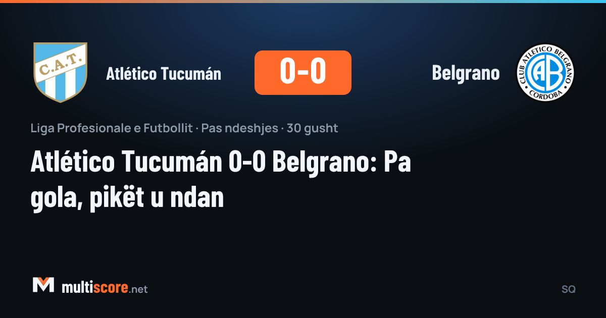 Atlético Tucumán Belgrano maçı golsüz beraberlikle sona erdi