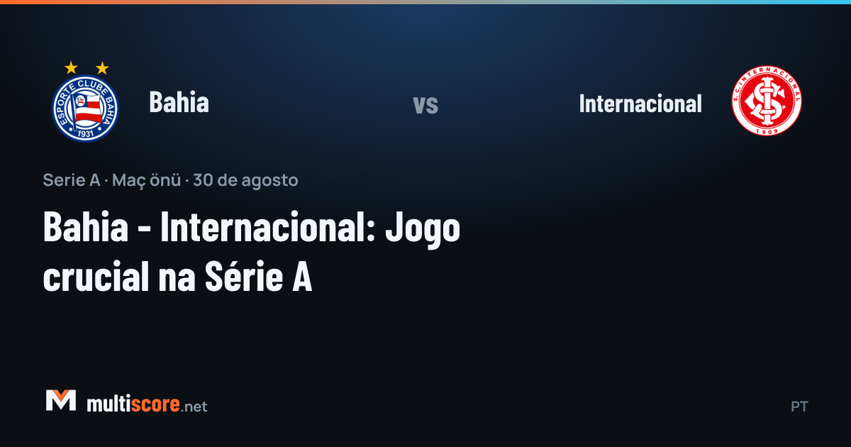 Bahia - Internacional Serie A maçı