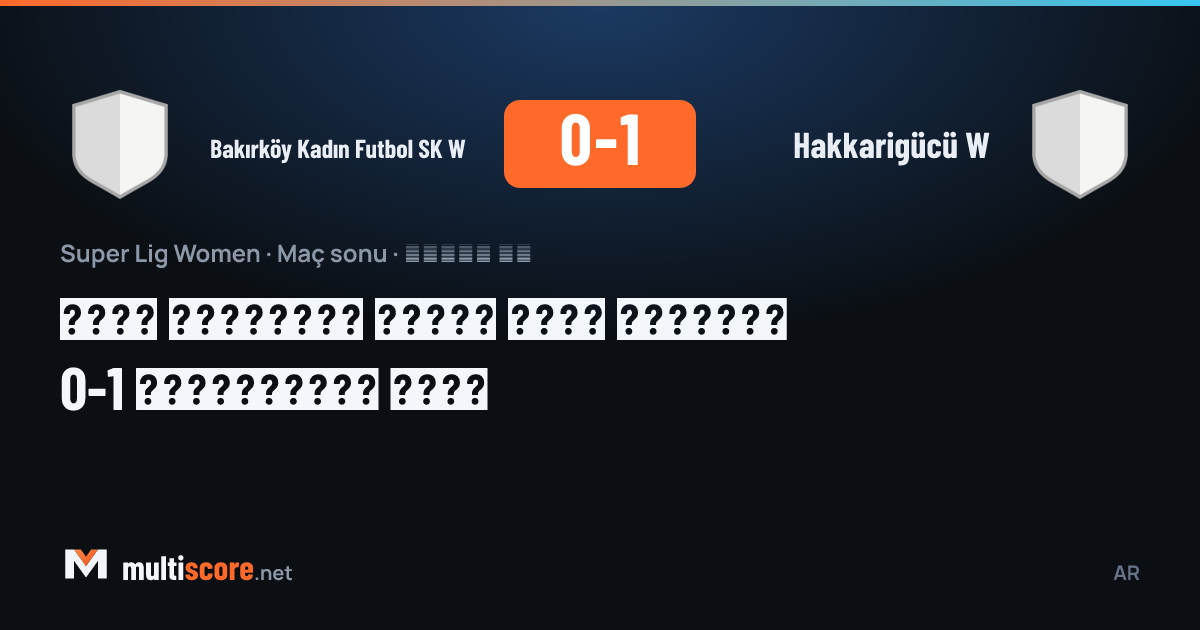 Bakırköy Kadın Futbol SK - Hakkarigücü Kadınlar Süper Ligi maçı