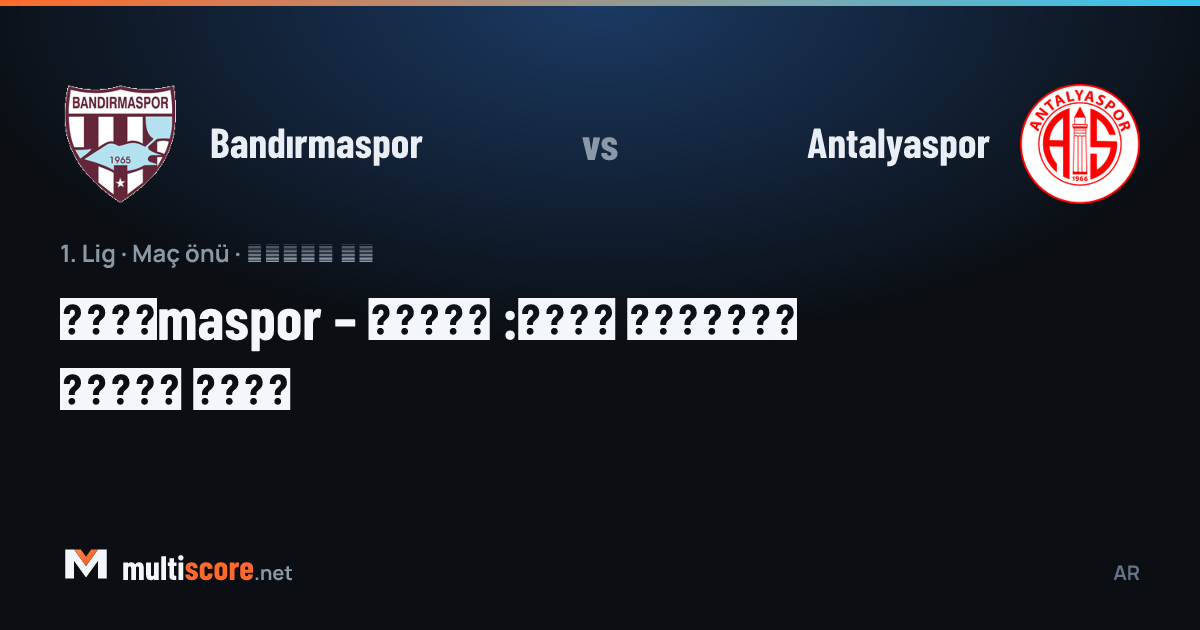 Bandırmaspor - Antalyaspor