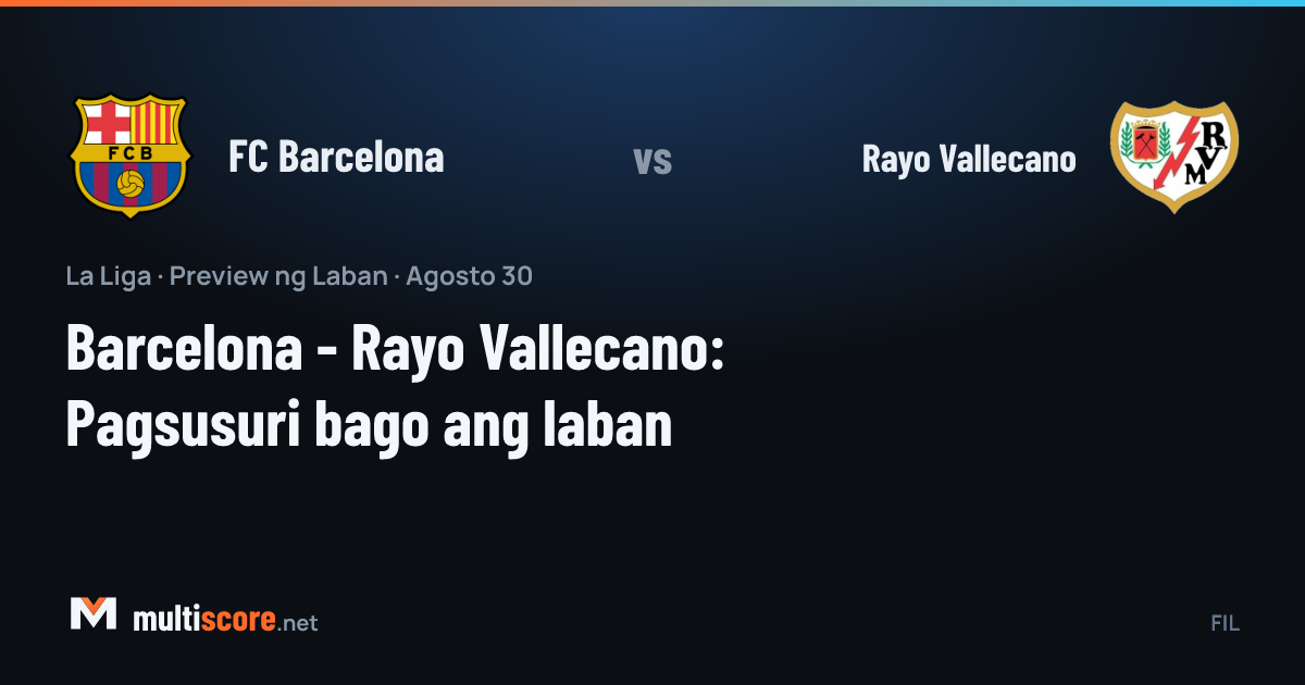 Barcelona - Rayo Vallecano La Liga karşılaşması maç öncesi