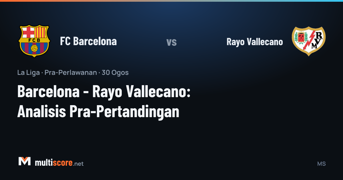 Barcelona - Rayo Vallecano La Liga karşılaşması maç öncesi