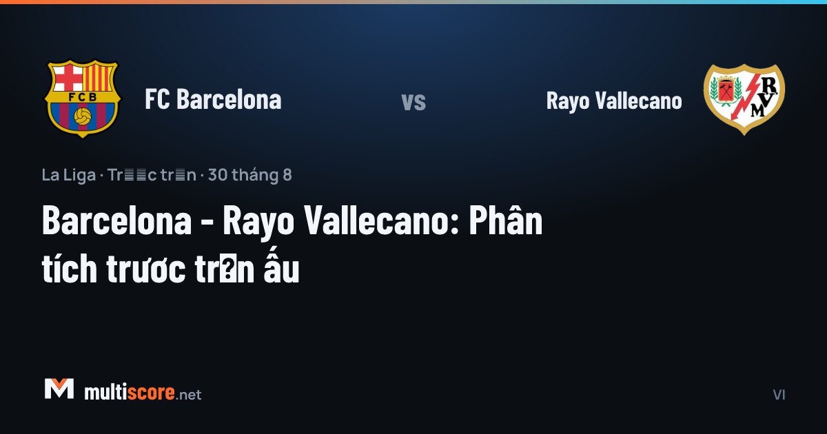 Barcelona - Rayo Vallecano La Liga karşılaşması maç öncesi