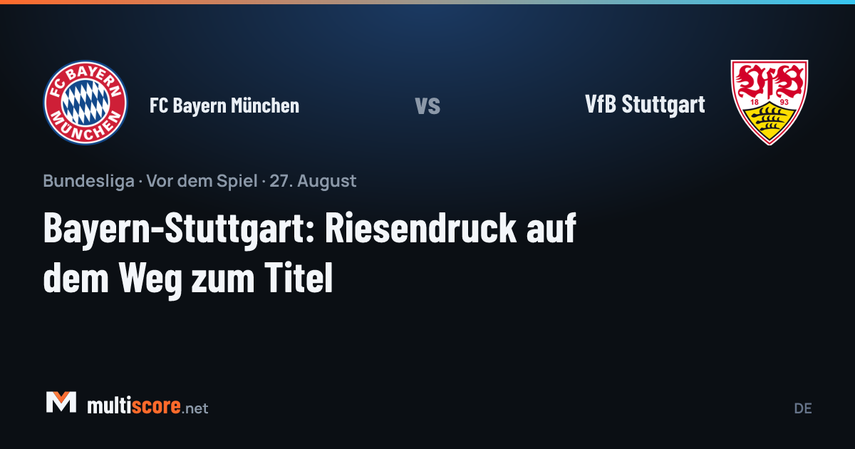 FC Bayern München - VfB Stuttgart Bundesliga maç önü analizi