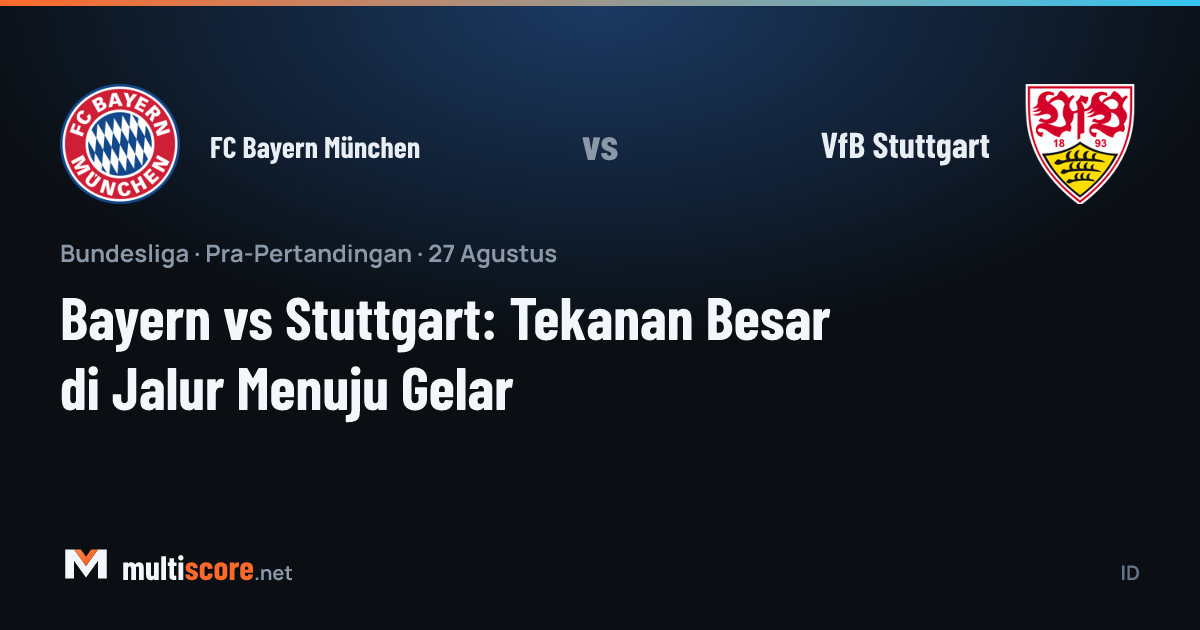 FC Bayern München - VfB Stuttgart Bundesliga maç önü analizi