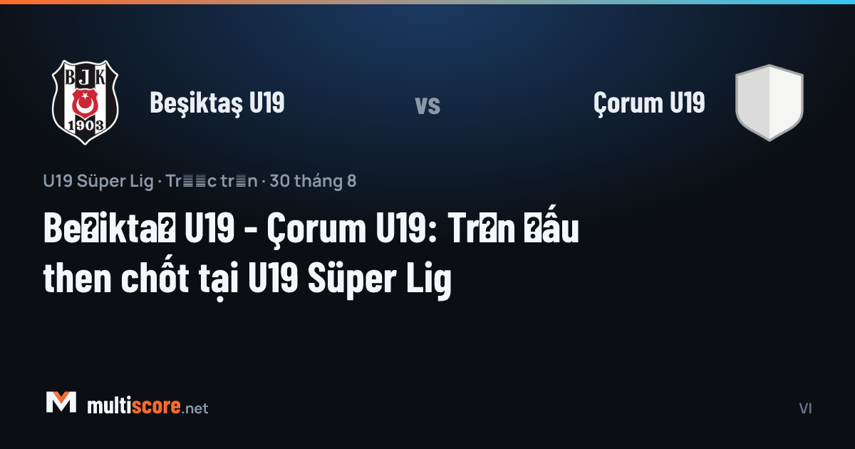 Beşiktaş U19 - Çorum U19 U19 Süper Lig maçı