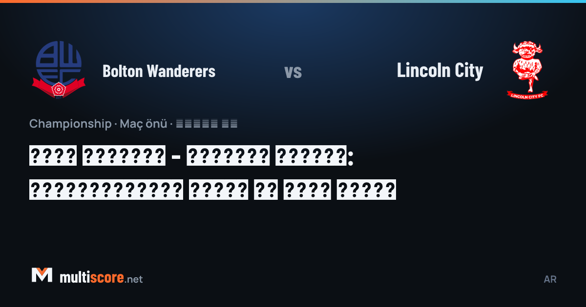 Bolton Wanderers - Lincoln City