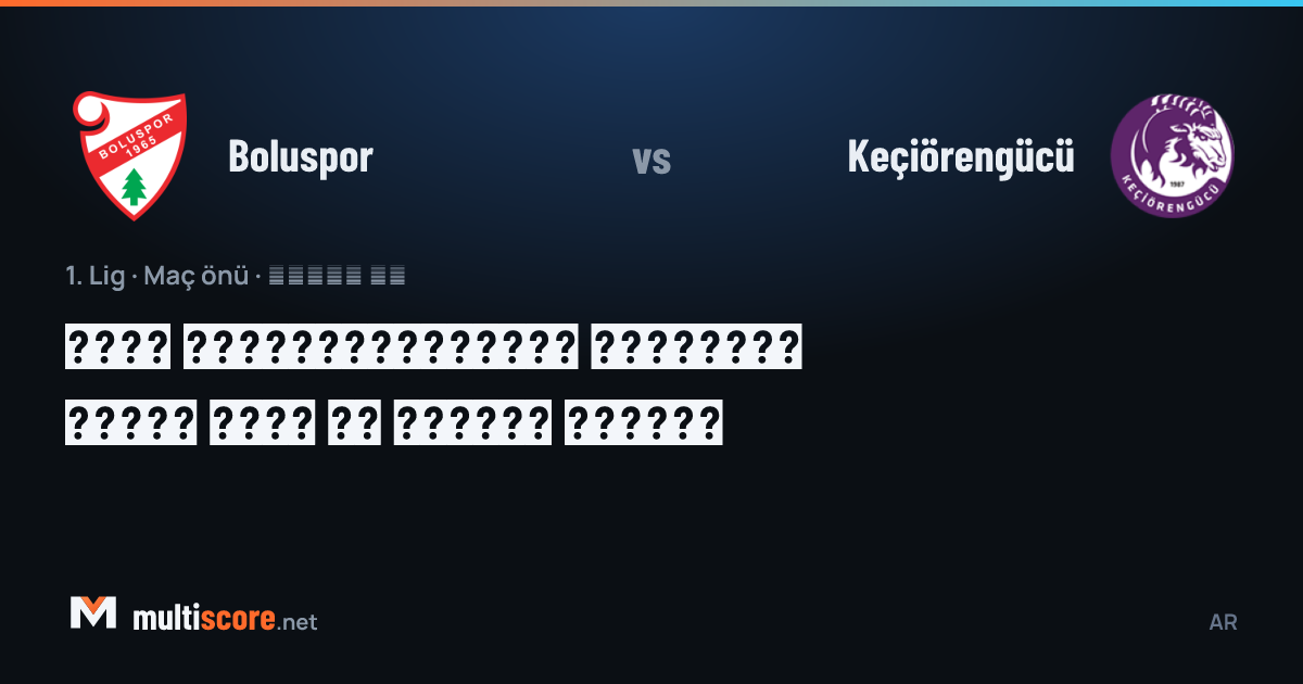 Boluspor - Keçiörengücü