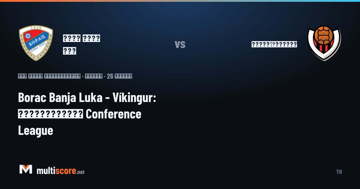 Borac Banja Luka - Víkingur Reykjavík