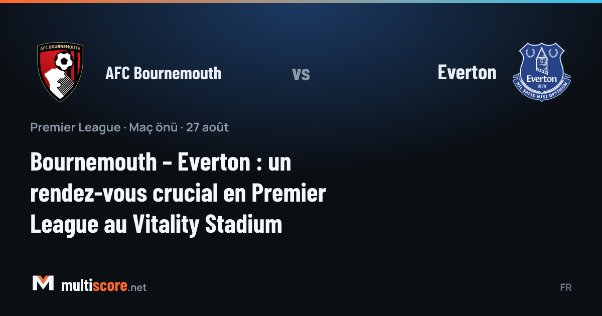 AFC Bournemouth ve Everton Premier League maçı