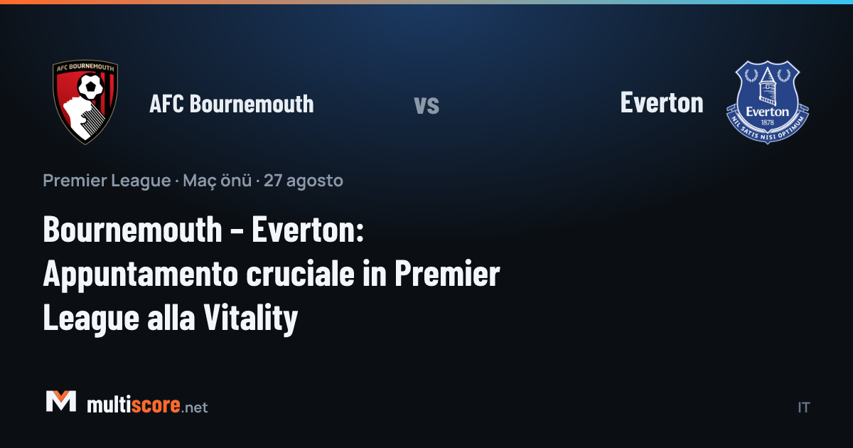 AFC Bournemouth ve Everton Premier League maçı
