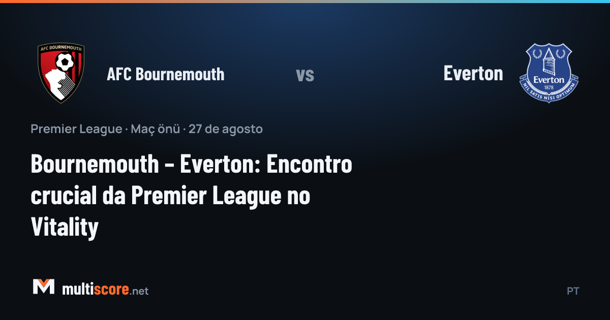 AFC Bournemouth ve Everton Premier League maçı