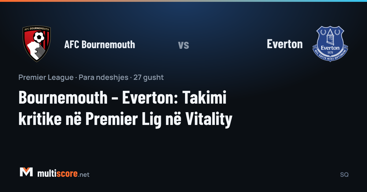 AFC Bournemouth ve Everton Premier League maçı