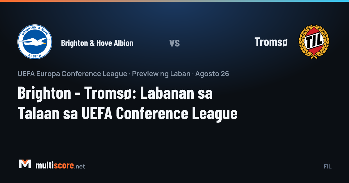 Brighton & Hove Albion - Tromsø UEFA Konferans Ligi maç önizleme