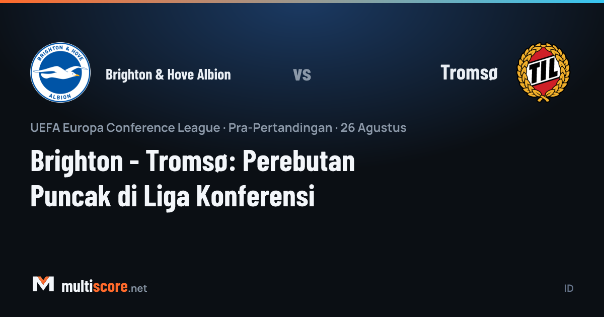 Brighton & Hove Albion - Tromsø UEFA Konferans Ligi maç önizleme