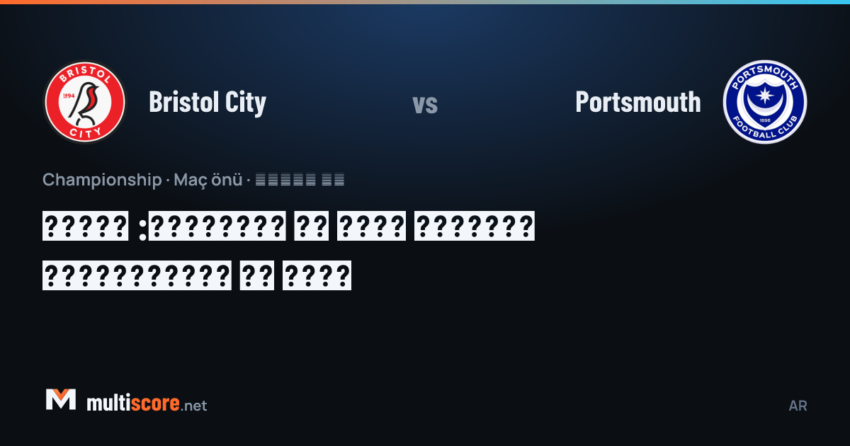 Bristol City - Portsmouth Championship maç önü