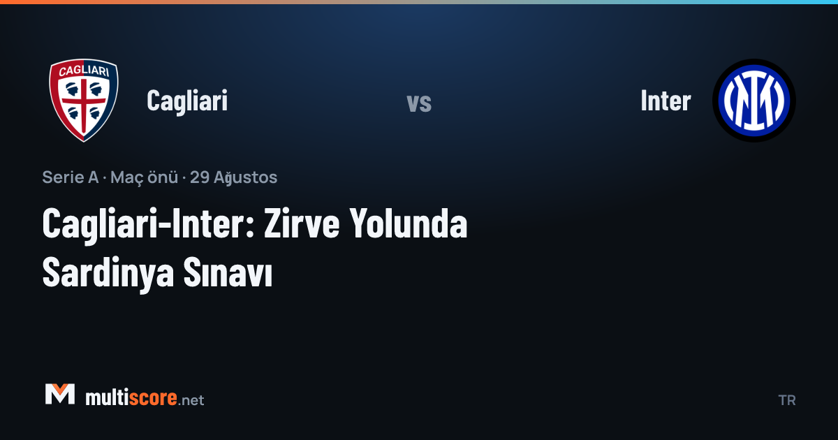 Cagliari - Inter Serie A maç önü görseli