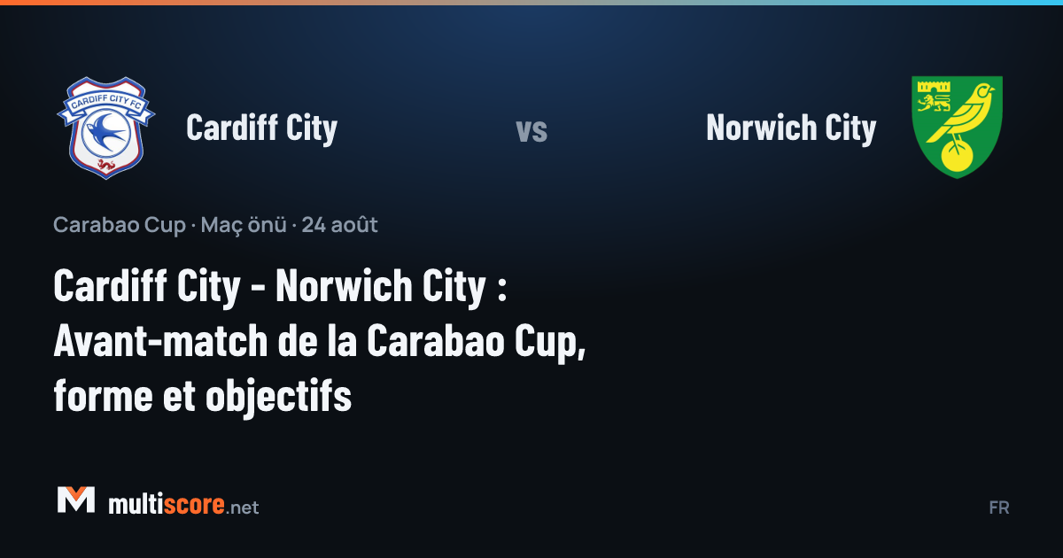 Cardiff City ve Norwich City takımlarının Carabao Cup maç önü görseli