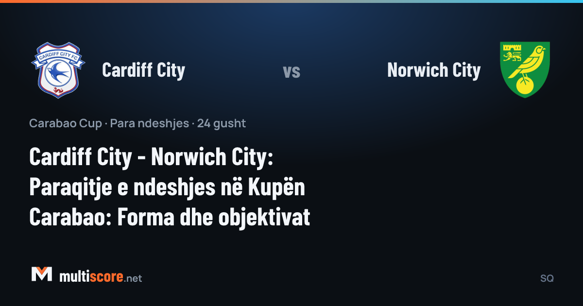 Cardiff City ve Norwich City takımlarının Carabao Cup maç önü görseli