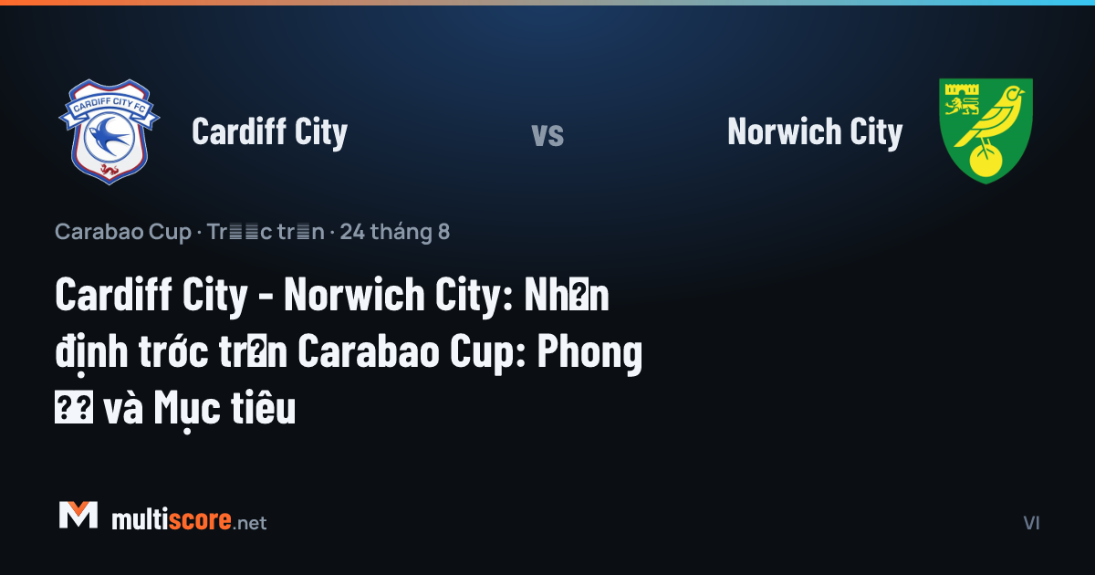 Cardiff City ve Norwich City takımlarının Carabao Cup maç önü görseli