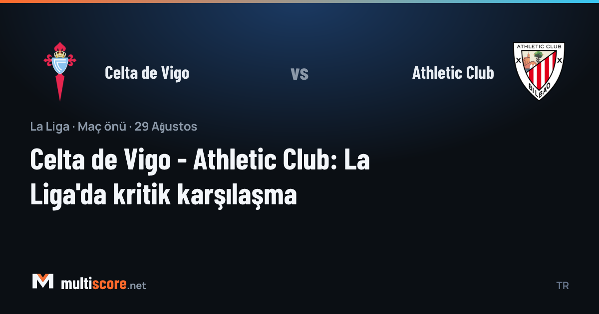 Celta de Vigo - Athletic Club La Liga maç öncesi