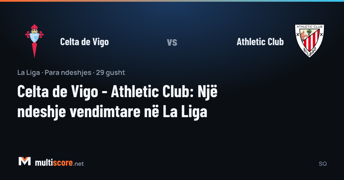 Celta de Vigo - Athletic Club La Liga maç öncesi