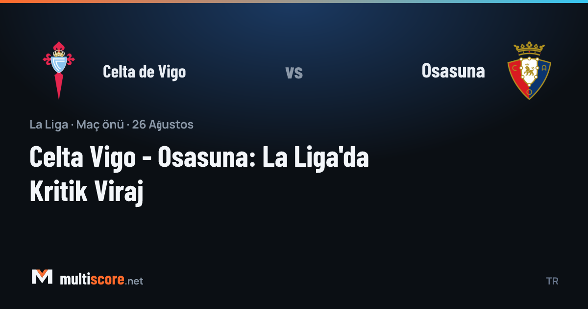 Celta Vigo ve Osasuna oyuncuları La Liga maçında mücadele ederken