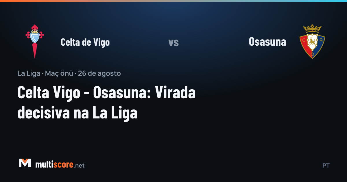 Celta Vigo ve Osasuna oyuncuları La Liga maçında mücadele ederken