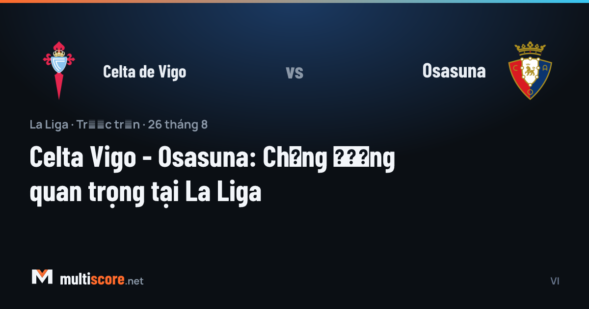 Celta Vigo ve Osasuna oyuncuları La Liga maçında mücadele ederken