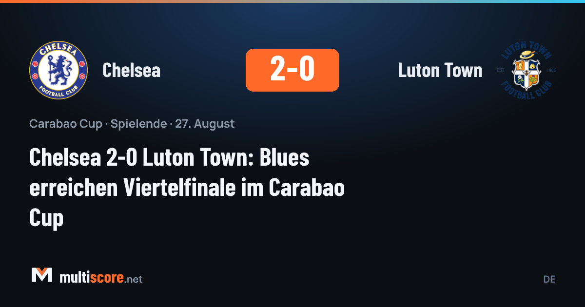 Chelsea ve Luton Town oyuncuları Carabao Cup maçında mücadele ediyor