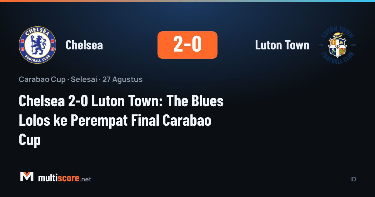 Chelsea ve Luton Town oyuncuları Carabao Cup maçında mücadele ediyor