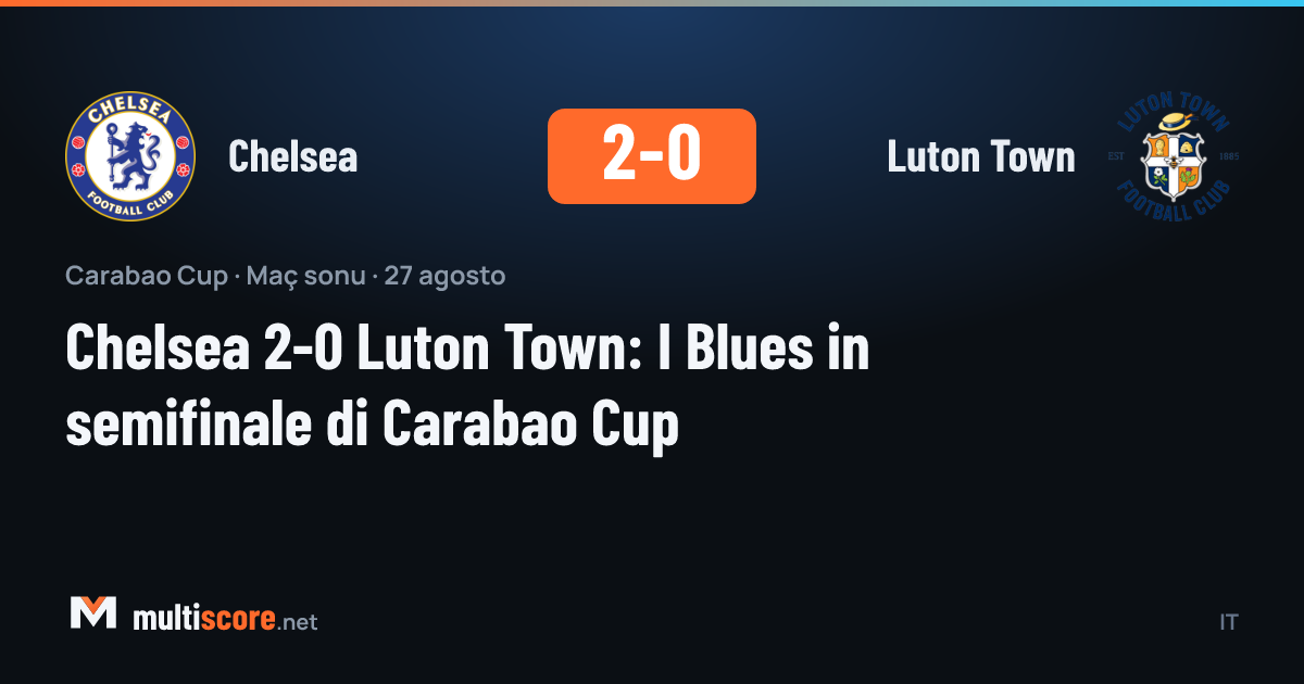 Chelsea ve Luton Town oyuncuları Carabao Cup maçında mücadele ediyor