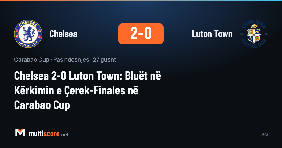 Chelsea ve Luton Town oyuncuları Carabao Cup maçında mücadele ediyor