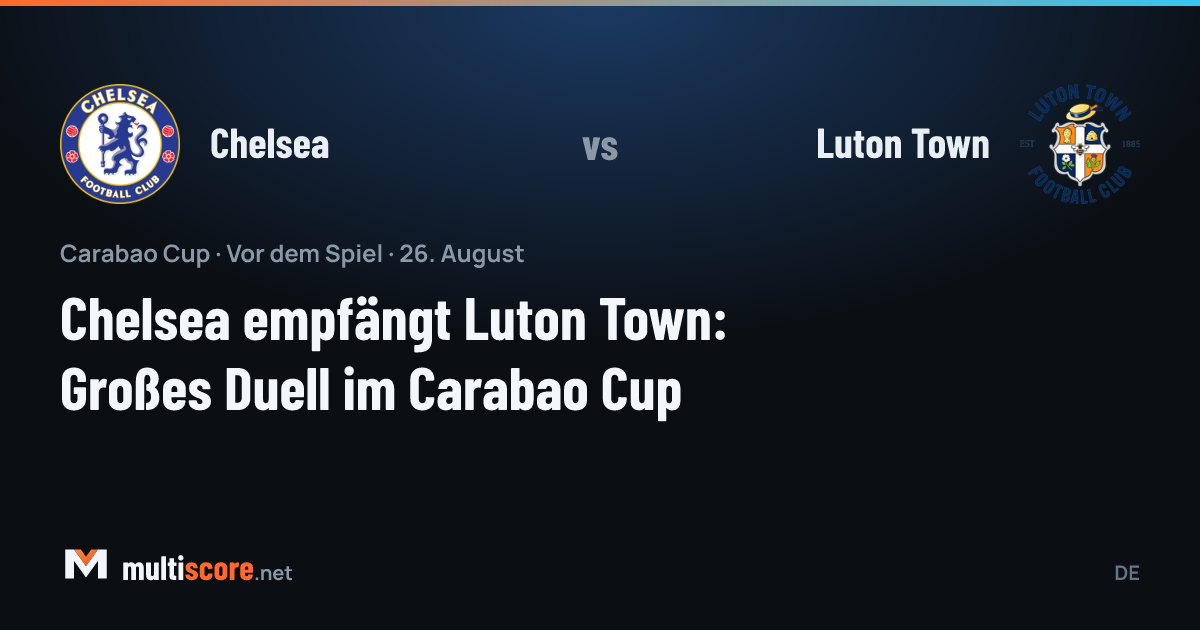 Chelsea ve Luton Town oyuncuları Carabao Cup maçında mücadele ederken